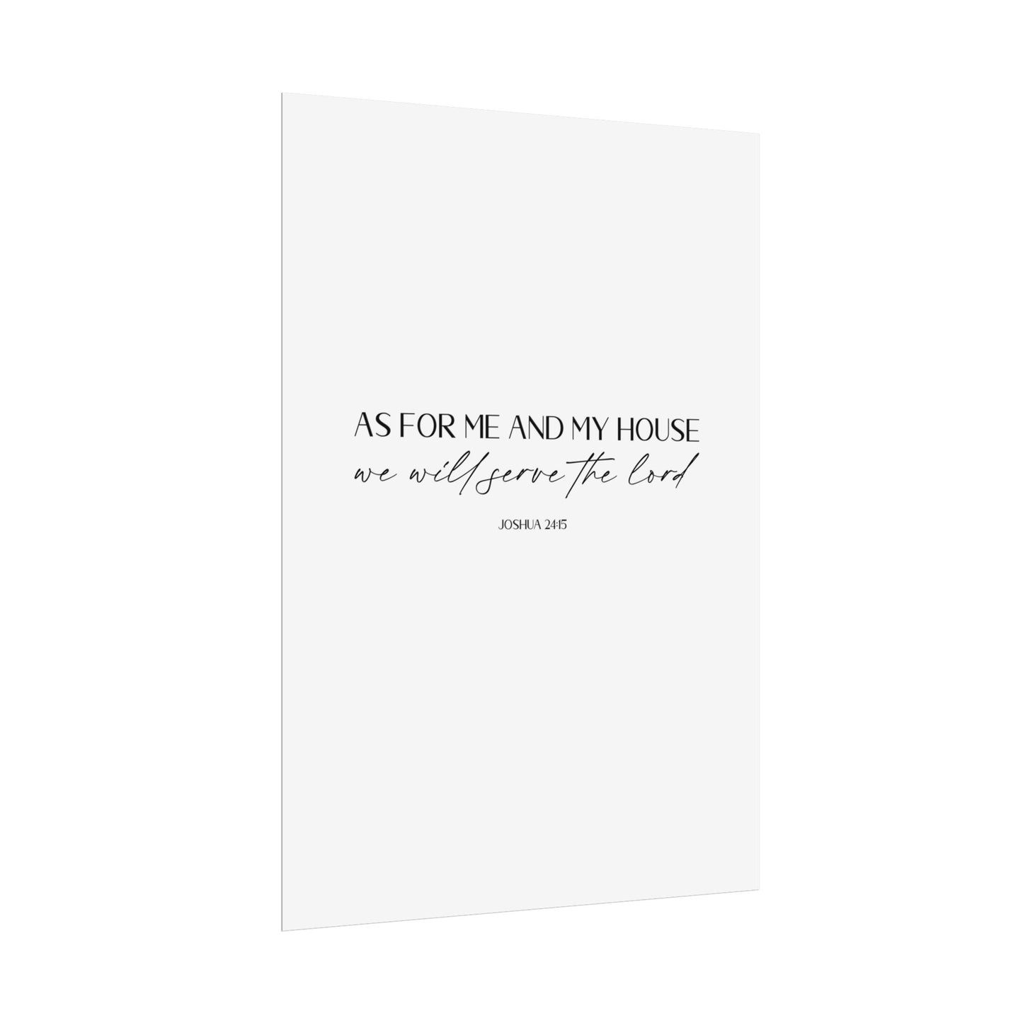 "As for me and my house" Joshua 24:15 Christian Art Print - White (Physical Poster)