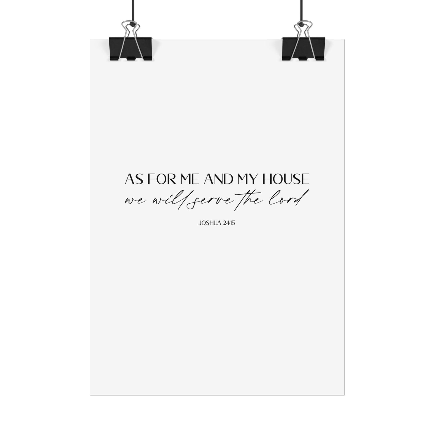 "As for me and my house" Joshua 24:15 Christian Art Print - White (Physical Poster)