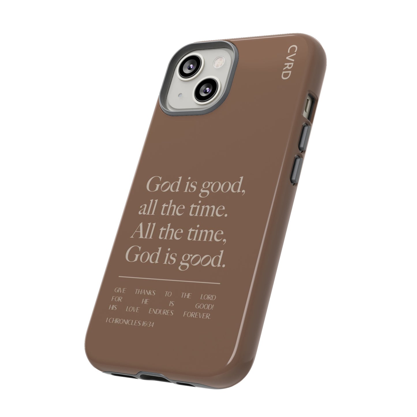 God is Good All The Time, Brown iPhone Case