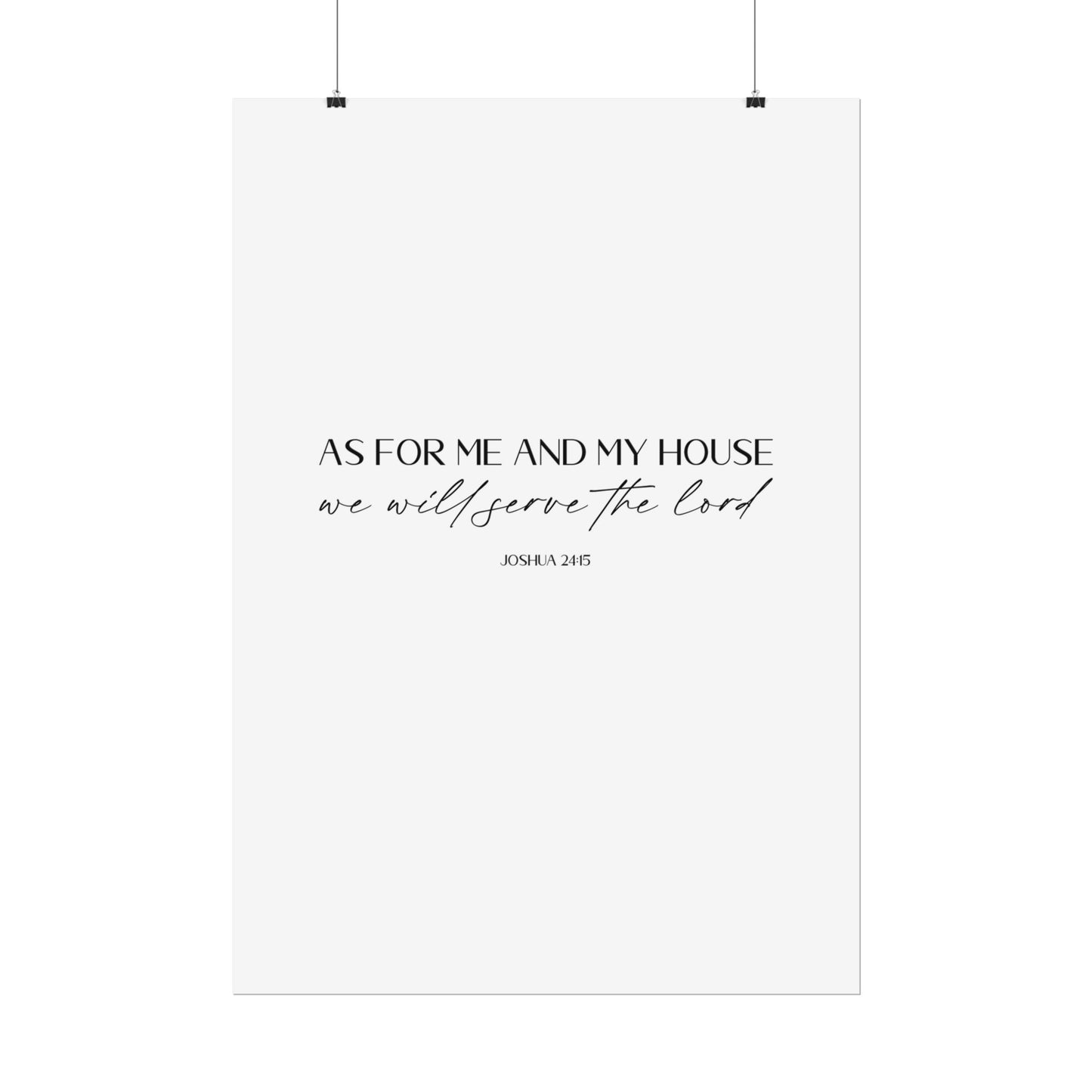 "As for me and my house" Joshua 24:15 Christian Art Print - White (Physical Poster)