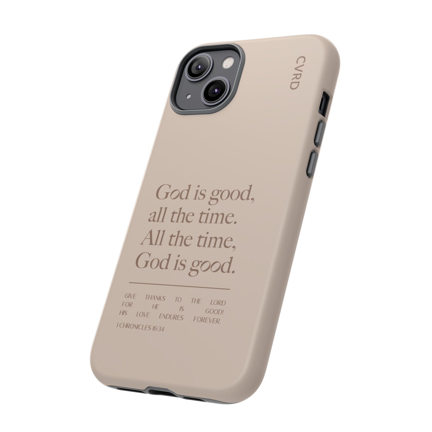 God is Good All The Time, Latte iPhone Case