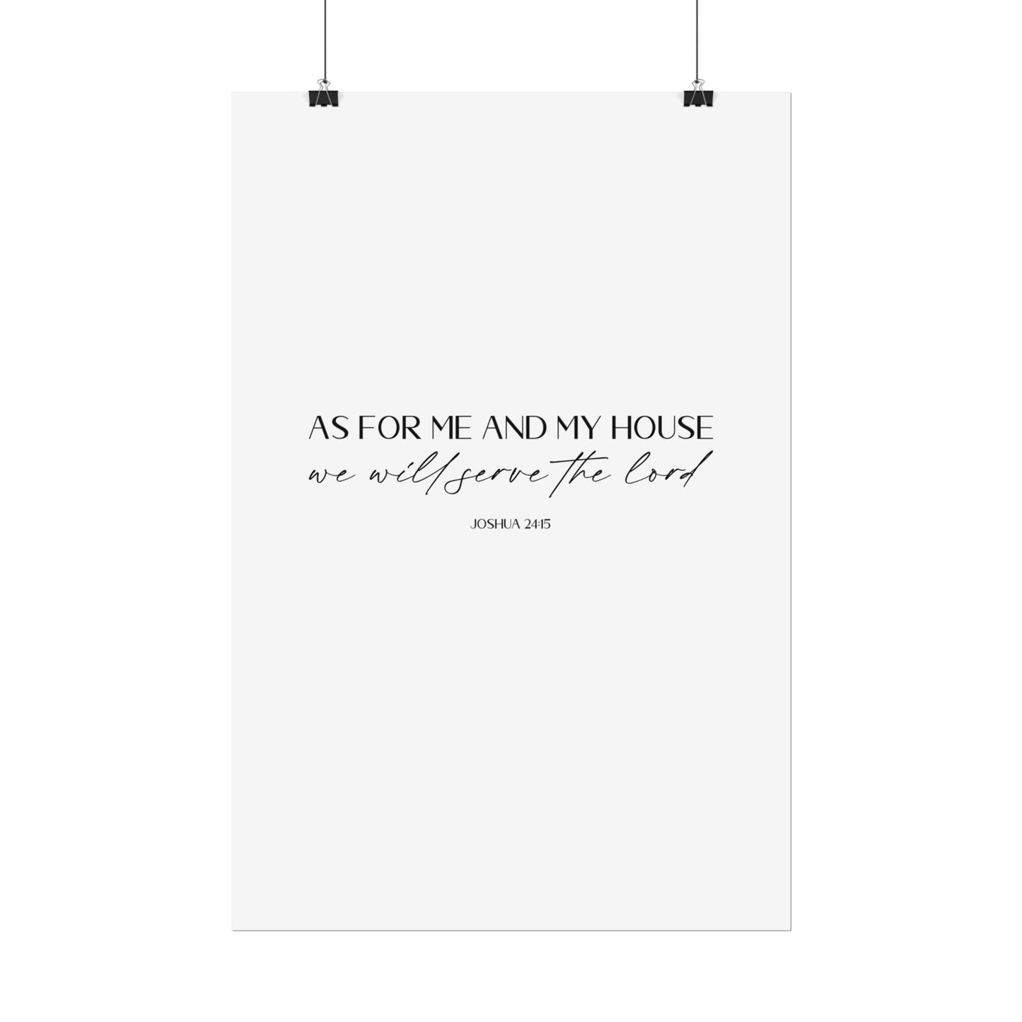 "As for me and my house" Joshua 24:15 Christian Art Print - White (Physical Poster)