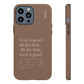 God is Good All The Time, Brown iPhone Case