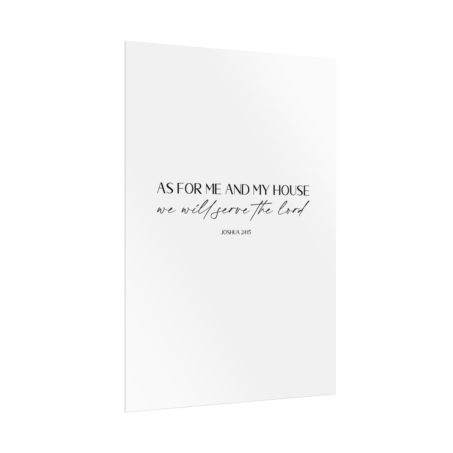 "As for me and my house" Joshua 24:15 Christian Art Print - White (Physical Poster)