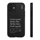 God is Good All The Time, Black iPhone Case