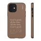 God is Good All The Time, Brown iPhone Case