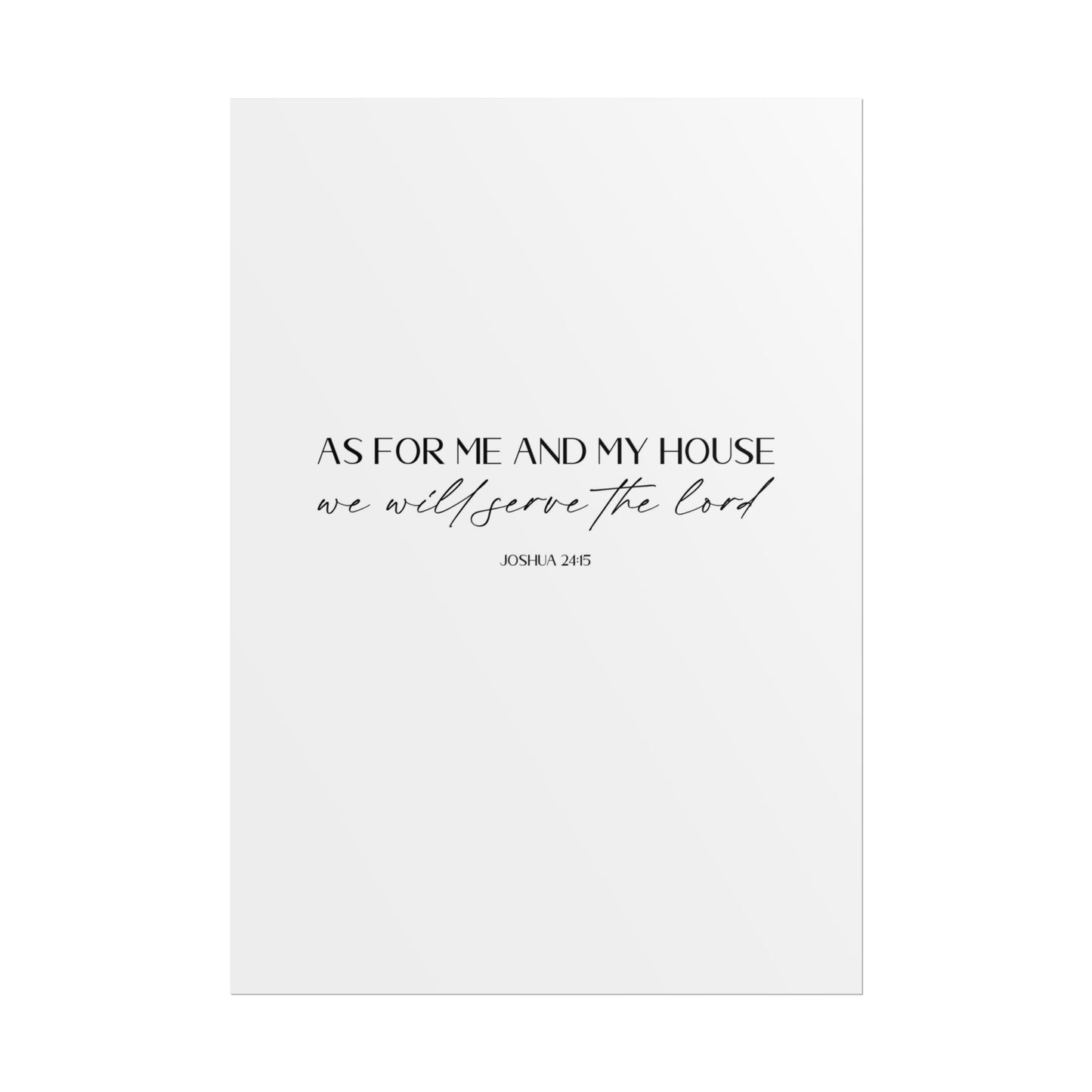 "As for me and my house" Joshua 24:15 Christian Art Print - White (Physical Poster)