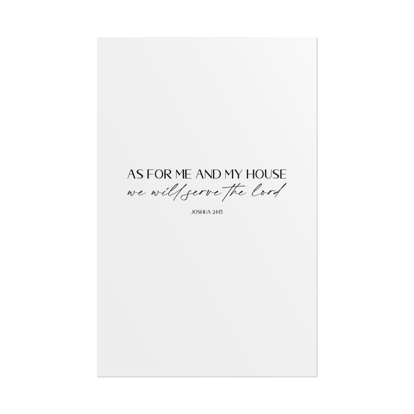 "As for me and my house" Joshua 24:15 Christian Art Print - White (Physical Poster)