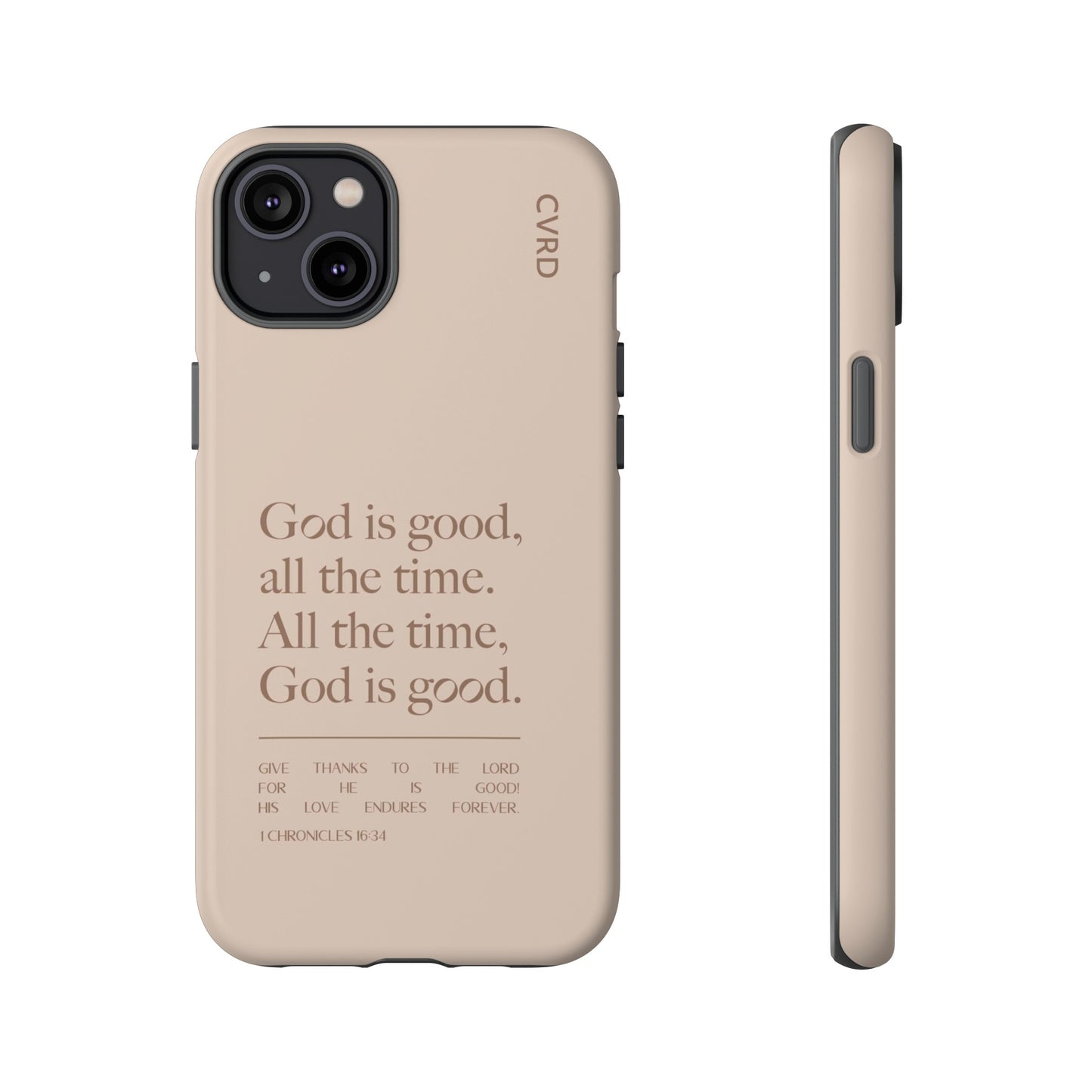 God is Good All The Time, Latte iPhone Case