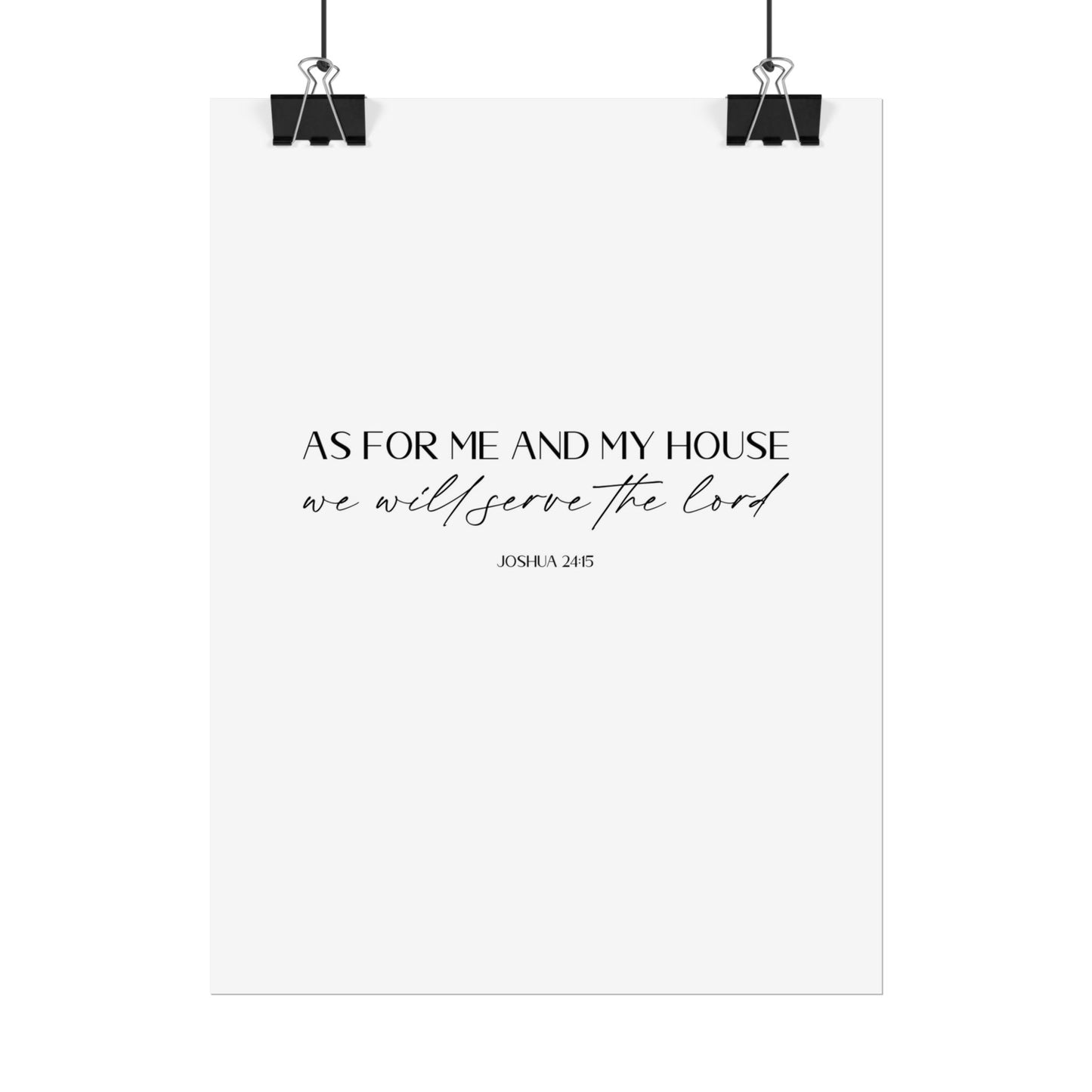 "As for me and my house" Joshua 24:15 Christian Art Print - White (Physical Poster)