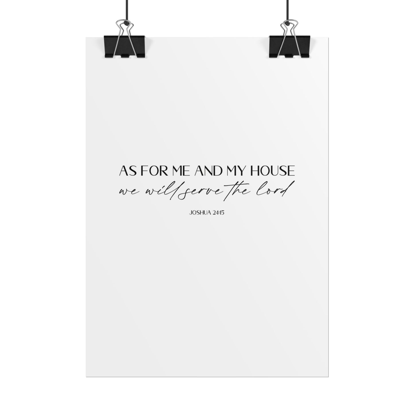 "As for me and my house" Joshua 24:15 Christian Art Print - White (Physical Poster)