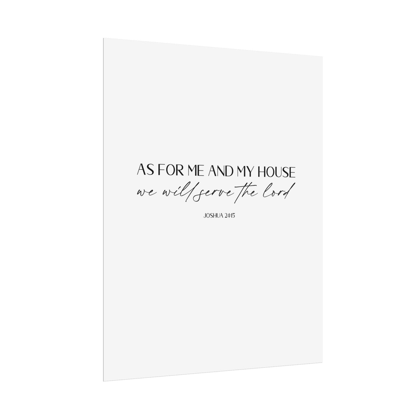 "As for me and my house" Joshua 24:15 Christian Art Print - White (Physical Poster)