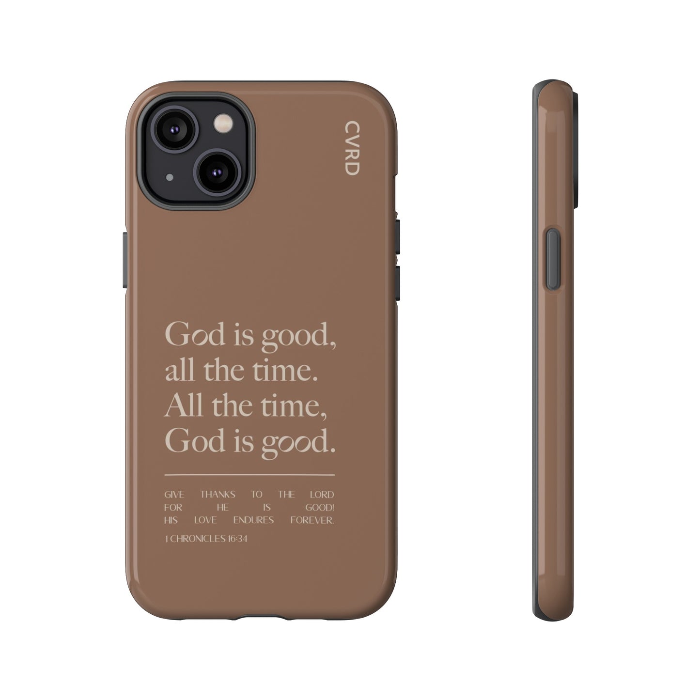 God is Good All The Time, Brown iPhone Case