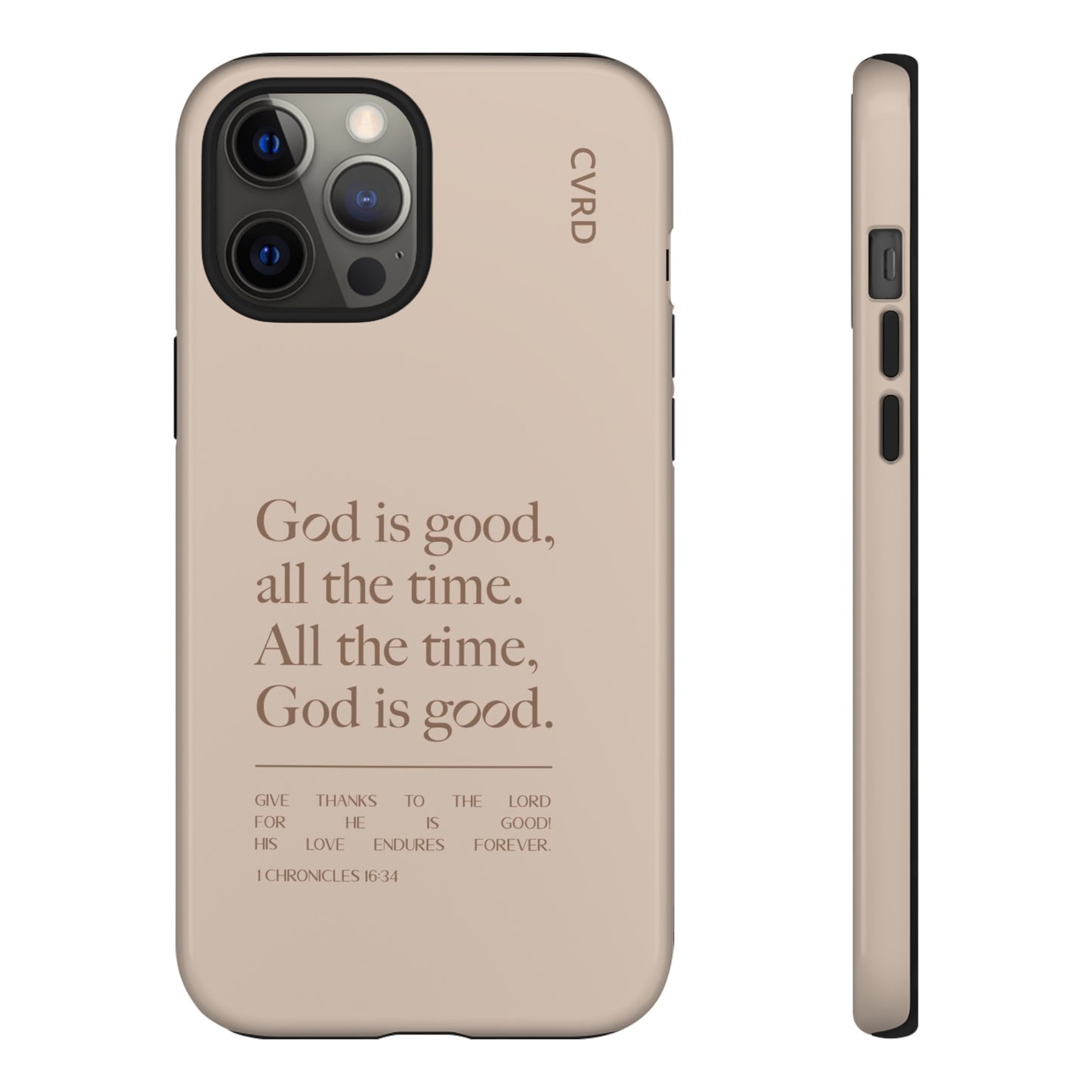 God is Good All The Time, Latte iPhone Case