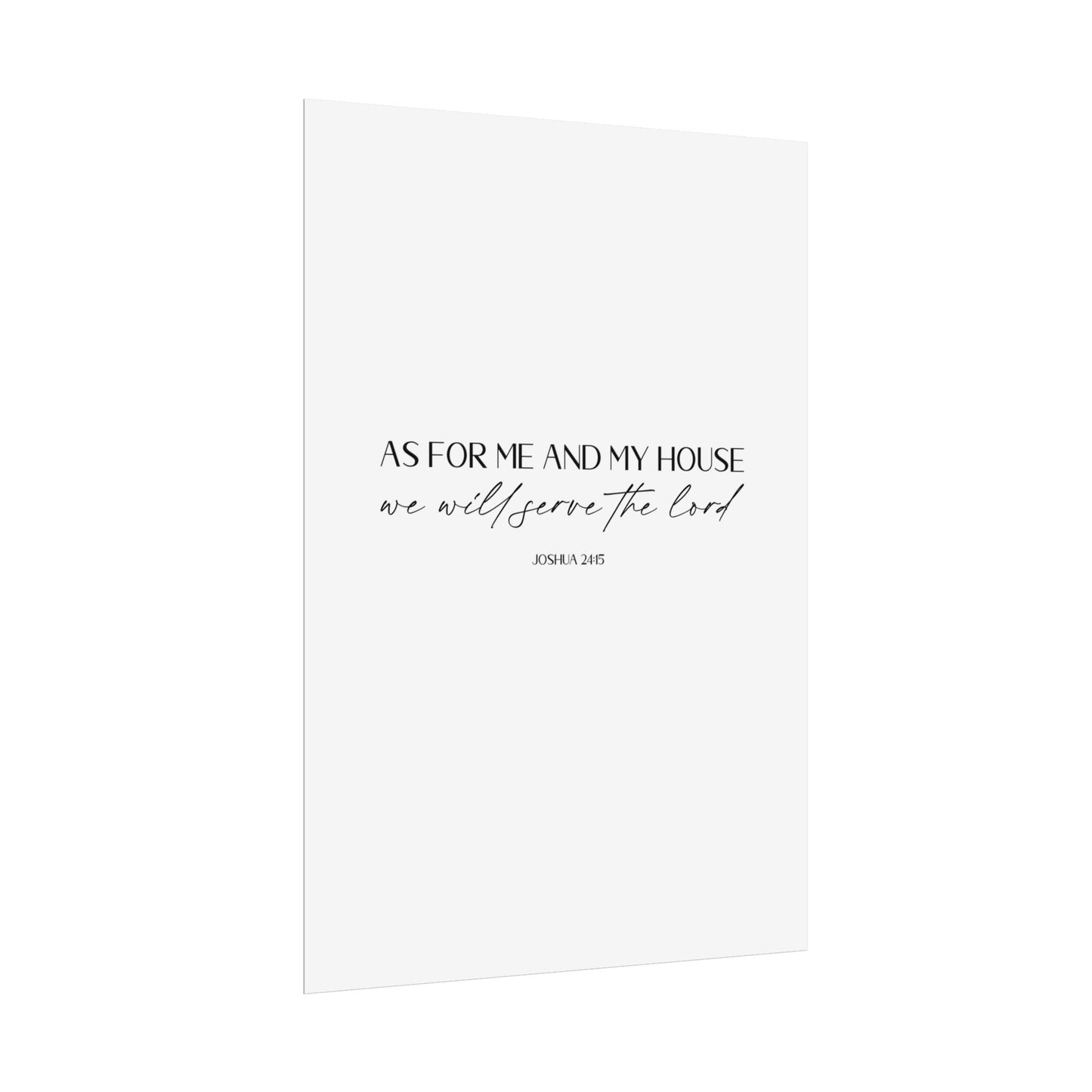 "As for me and my house" Joshua 24:15 Christian Art Print - White (Physical Poster)