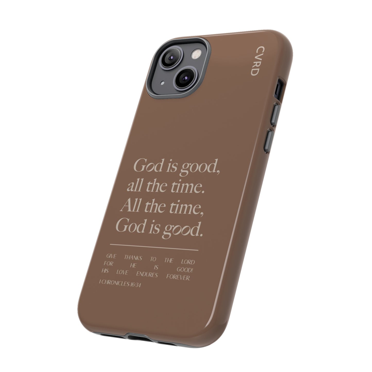 God is Good All The Time, Brown iPhone Case