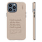 God is Good All The Time, Latte iPhone Case