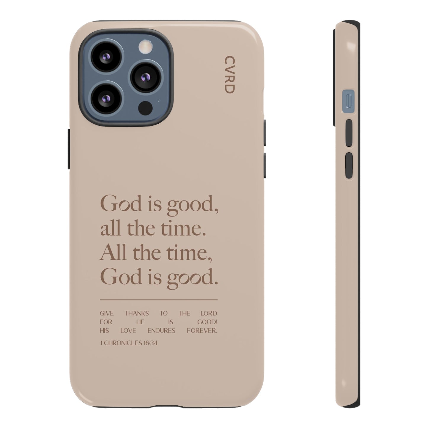 God is Good All The Time, Latte iPhone Case