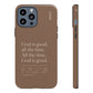 God is Good All The Time, Brown iPhone Case