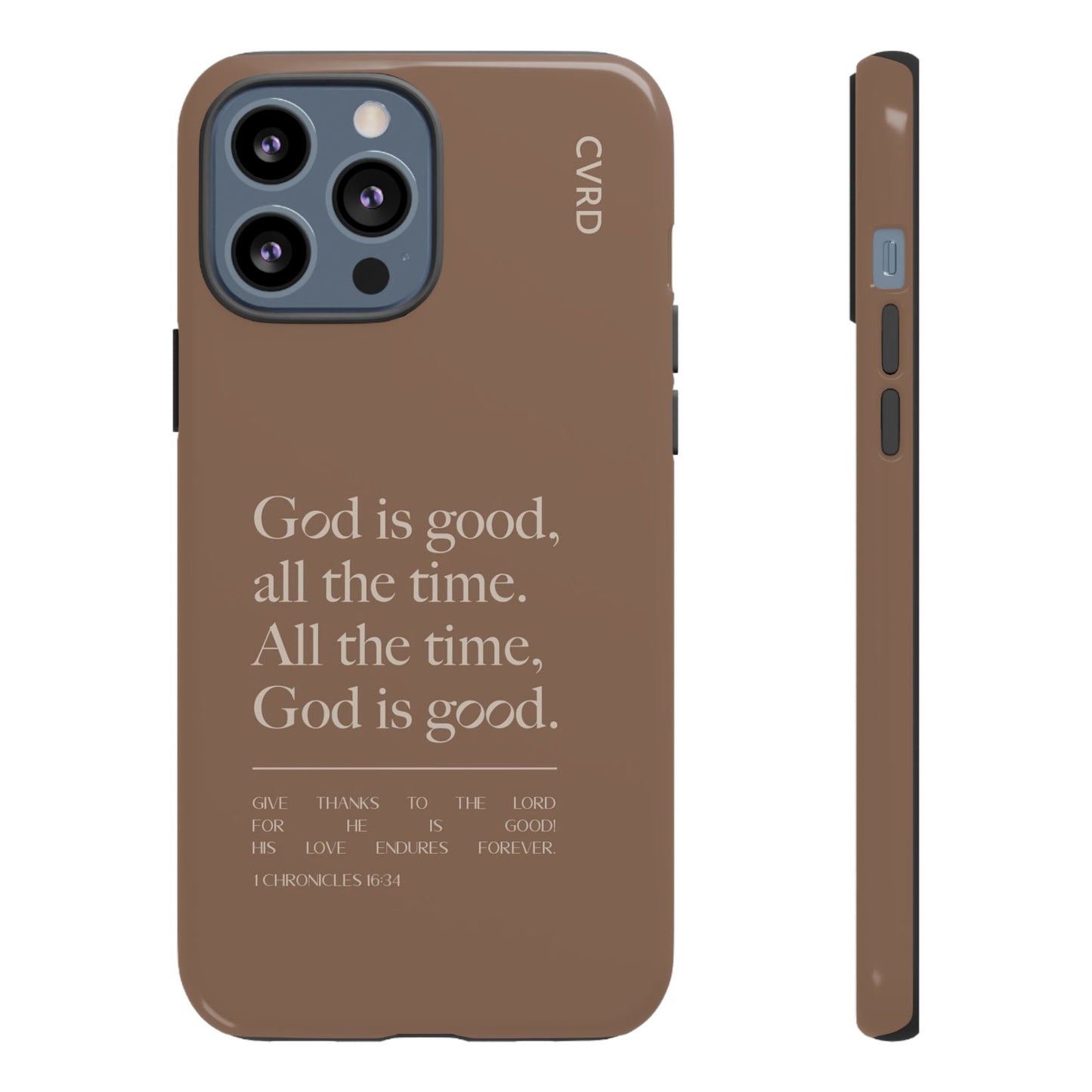 God is Good All The Time, Brown iPhone Case