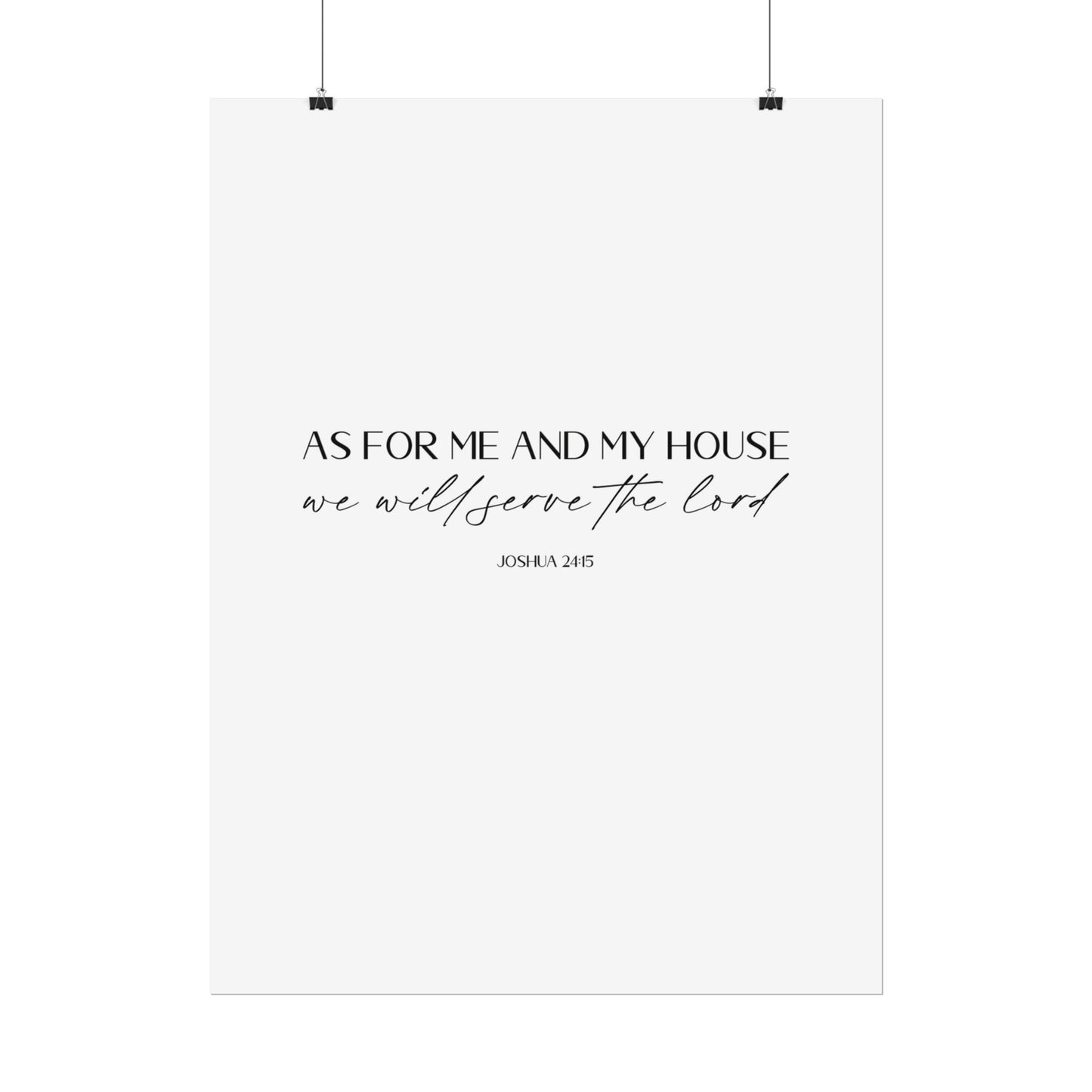 "As for me and my house" Joshua 24:15 Christian Art Print - White (Physical Poster)