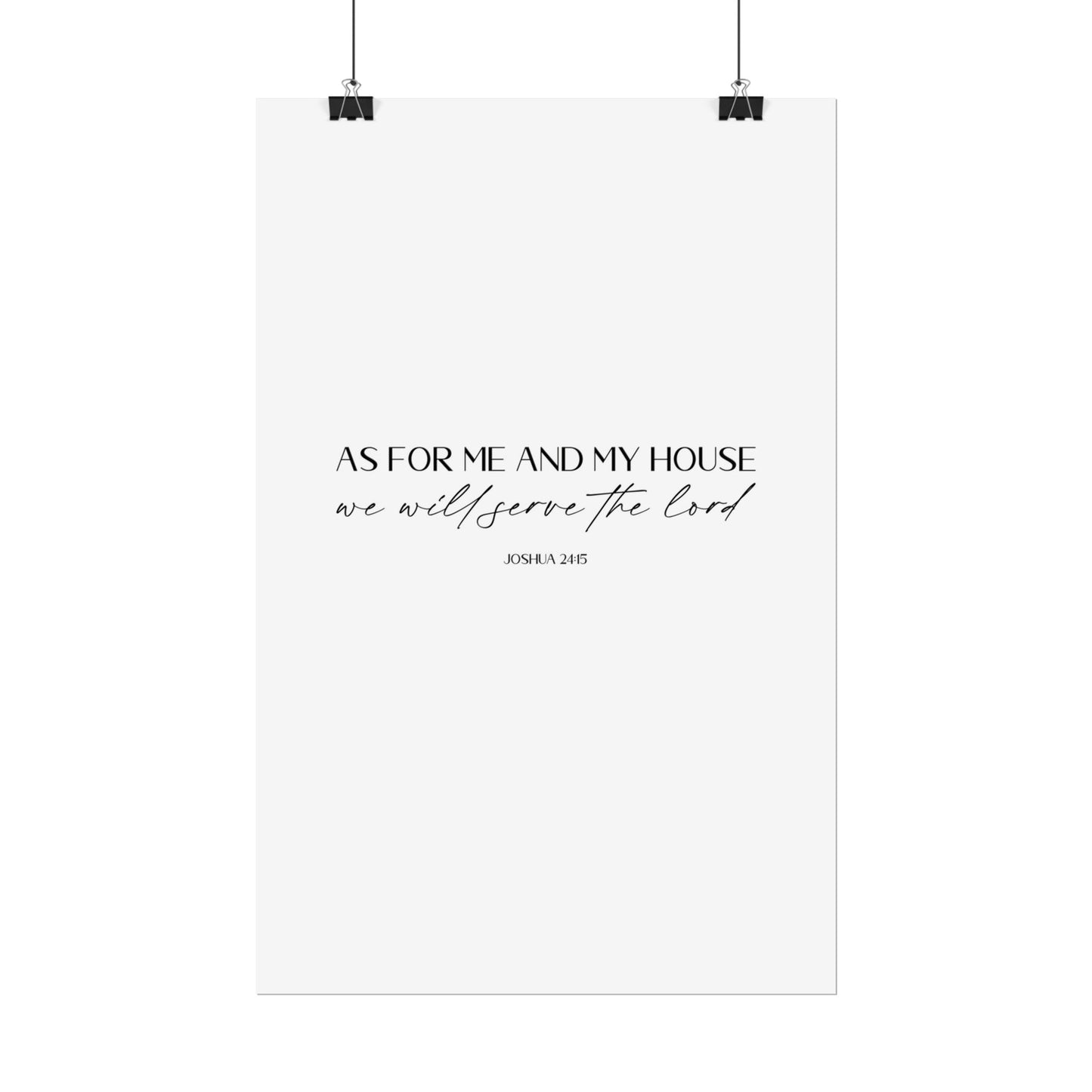 "As for me and my house" Joshua 24:15 Christian Art Print - White (Physical Poster)