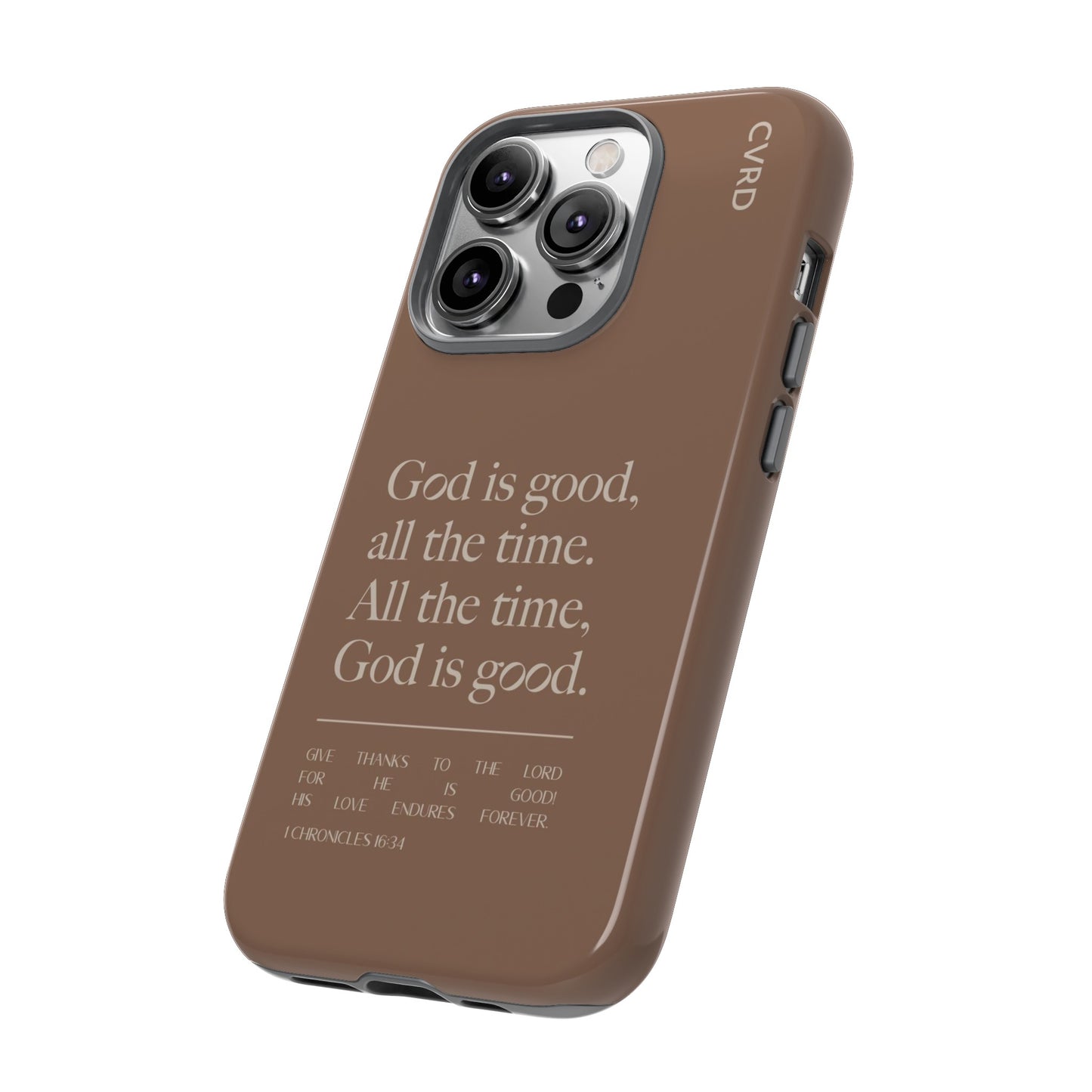 God is Good All The Time, Brown iPhone Case