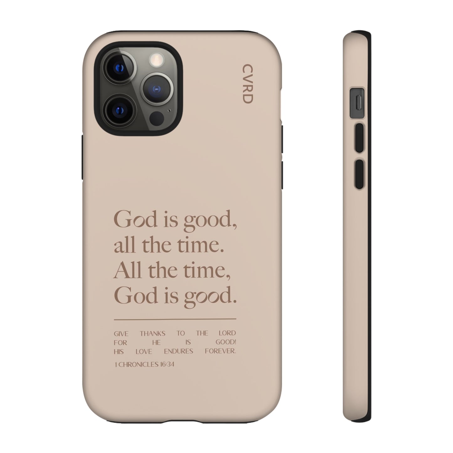 God is Good All The Time, Latte iPhone Case