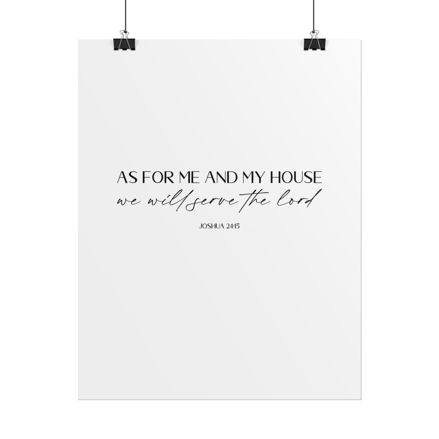 "As for me and my house" Joshua 24:15 Christian Art Print - White (Physical Poster)