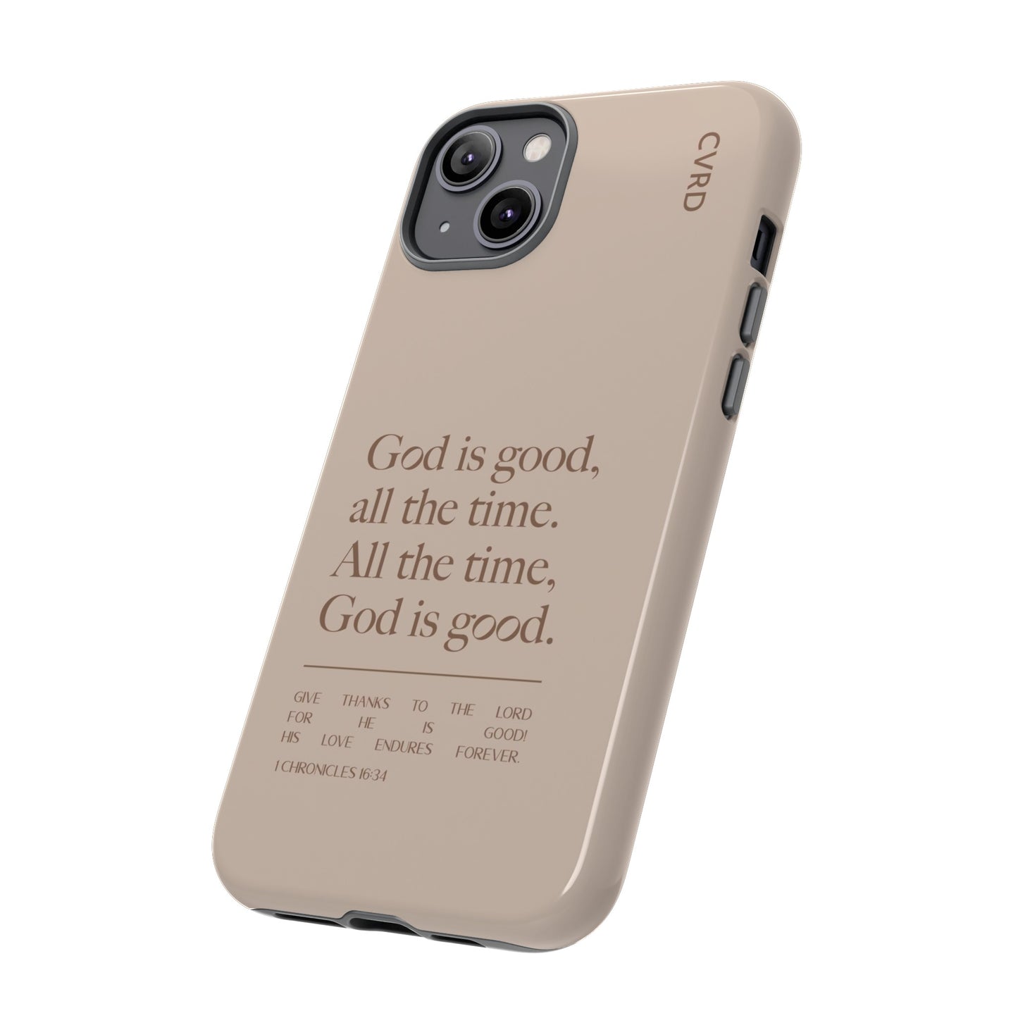 God is Good All The Time, Latte iPhone Case