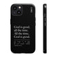 God is Good All The Time, Black iPhone Case