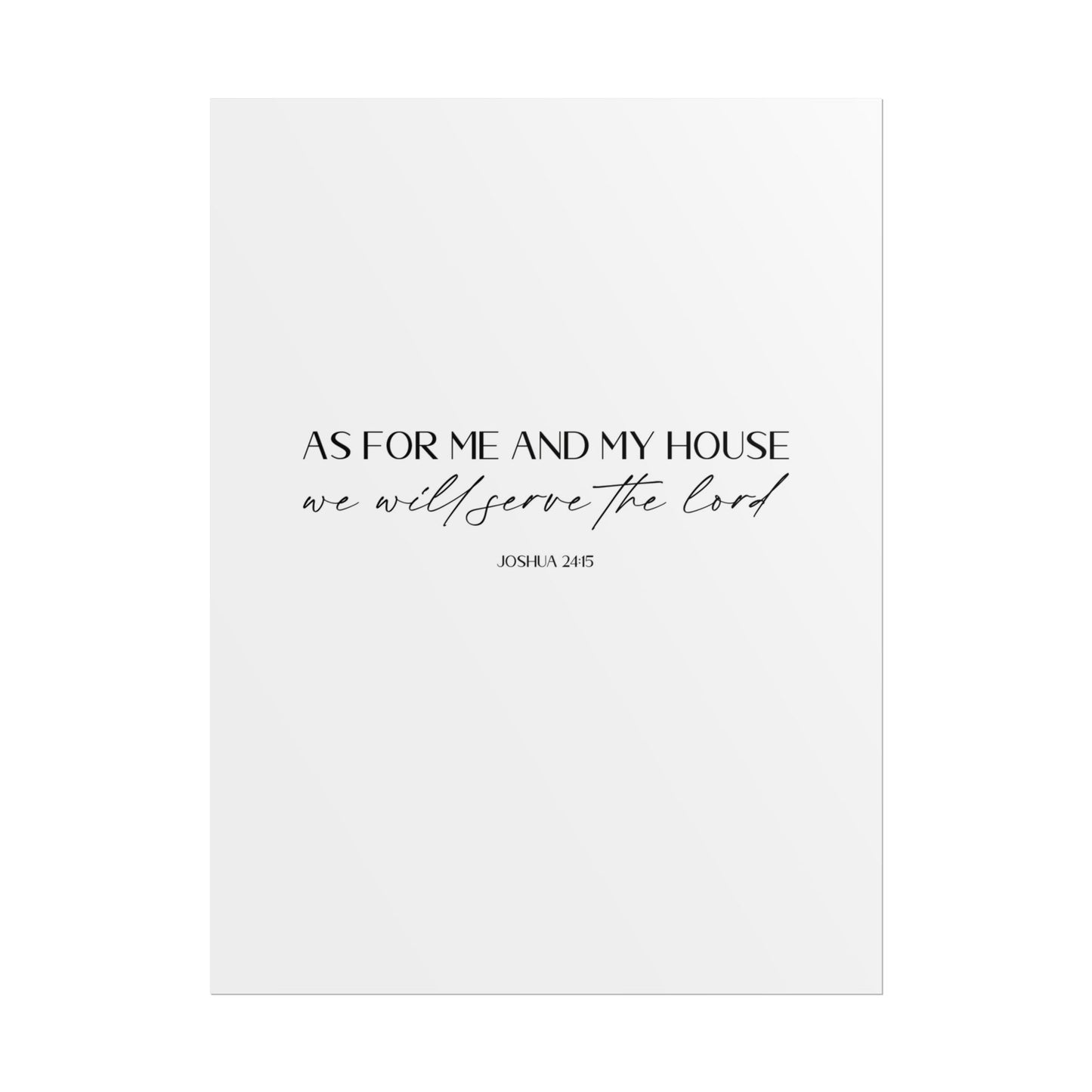 "As for me and my house" Joshua 24:15 Christian Art Print - White (Physical Poster)