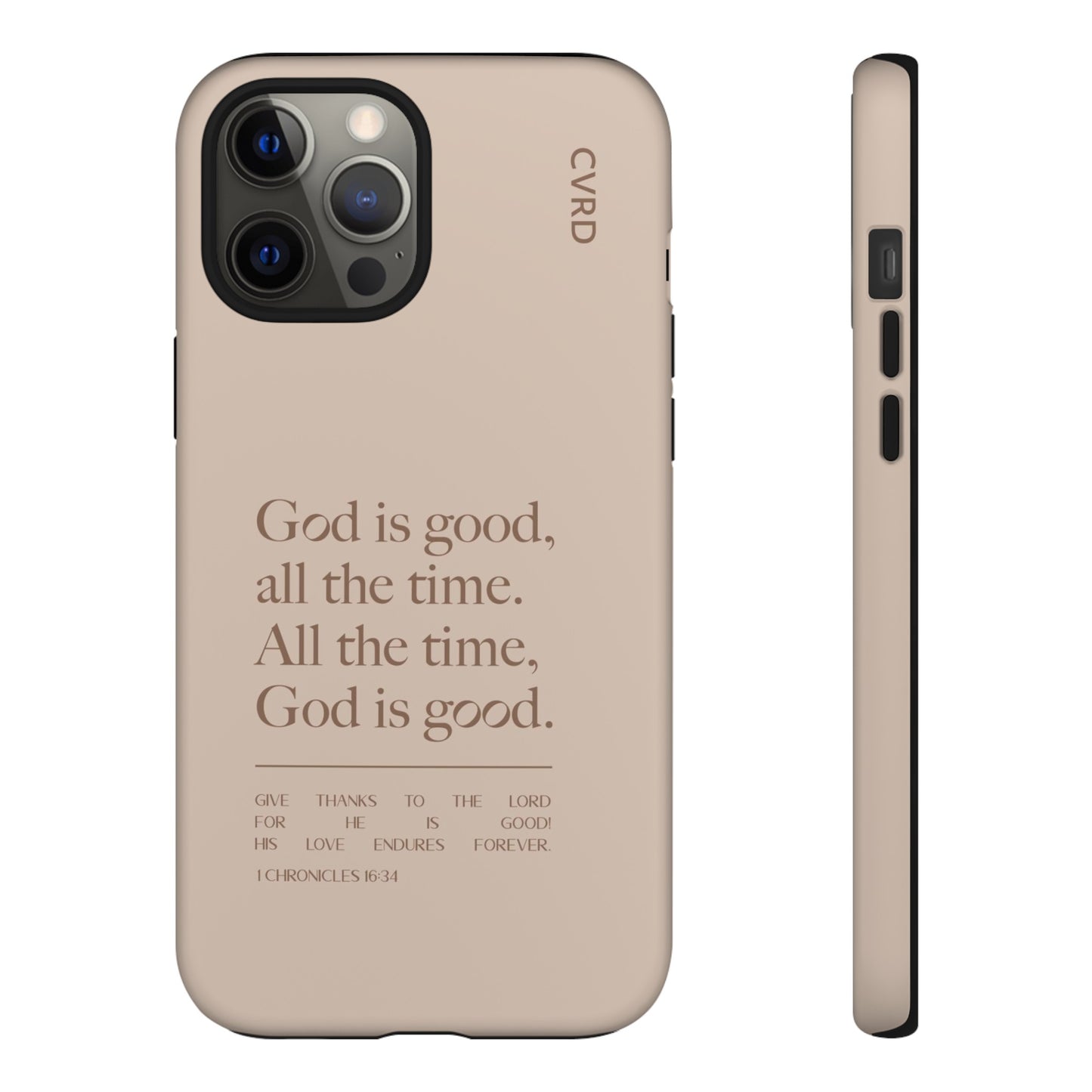 God is Good All The Time, Latte iPhone Case