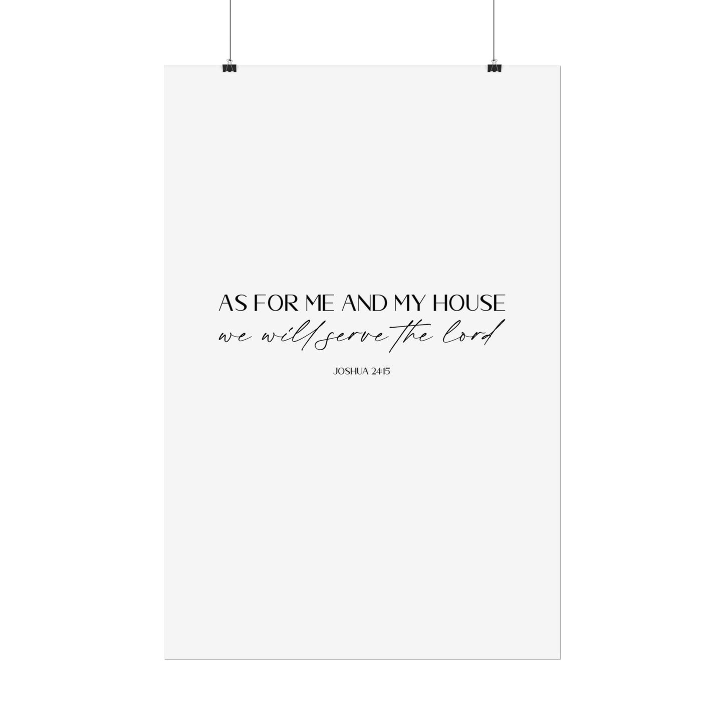 "As for me and my house" Joshua 24:15 Christian Art Print - White (Physical Poster)