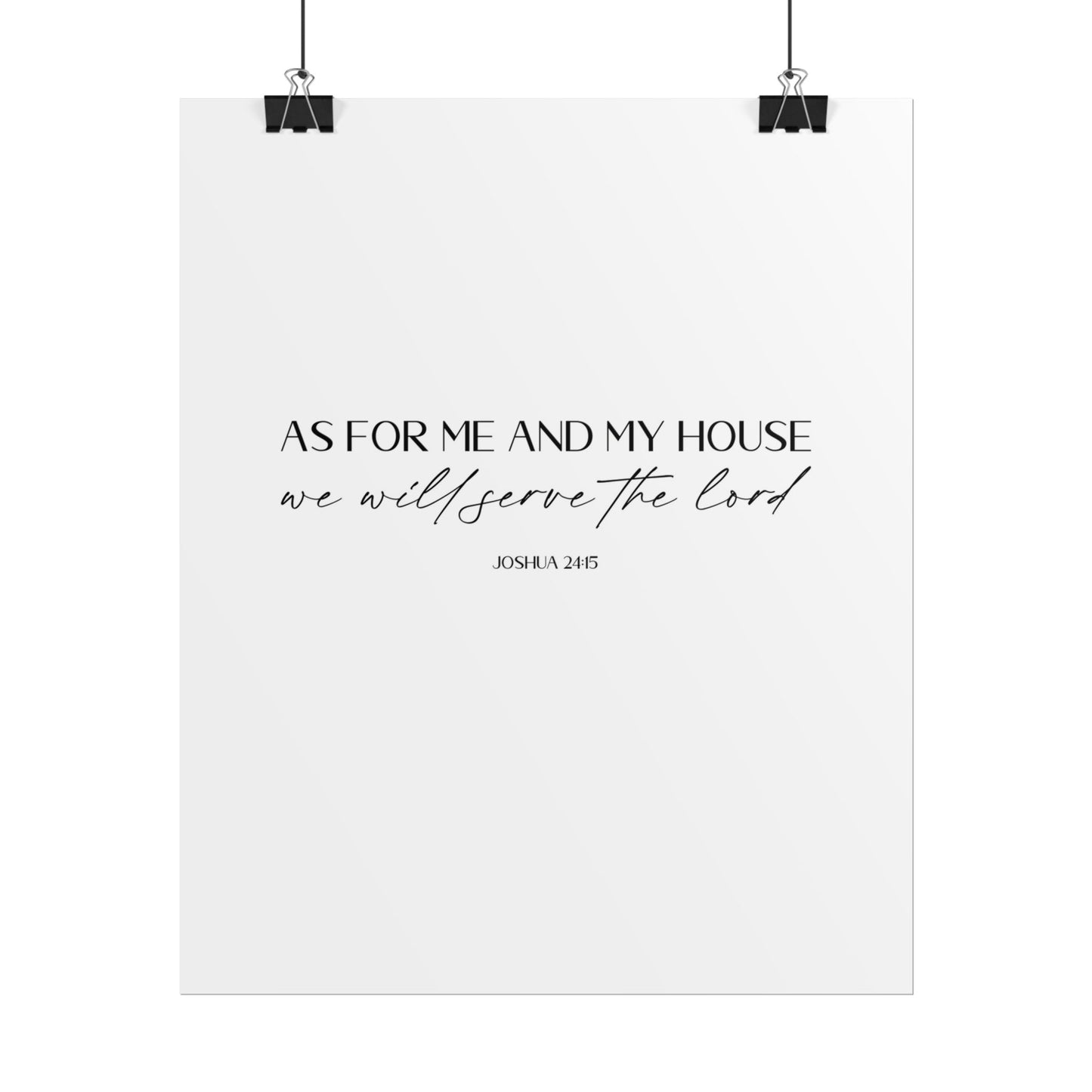 "As for me and my house" Joshua 24:15 Christian Art Print - White (Physical Poster)