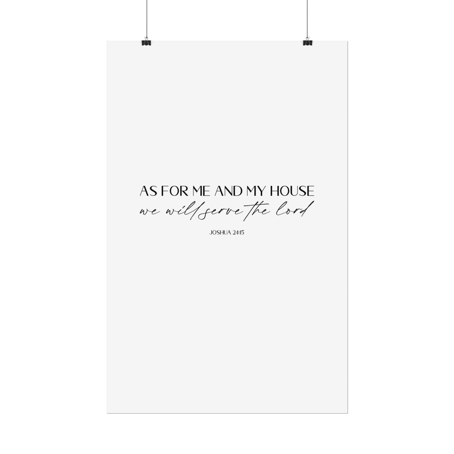 "As for me and my house" Joshua 24:15 Christian Art Print - White (Physical Poster)