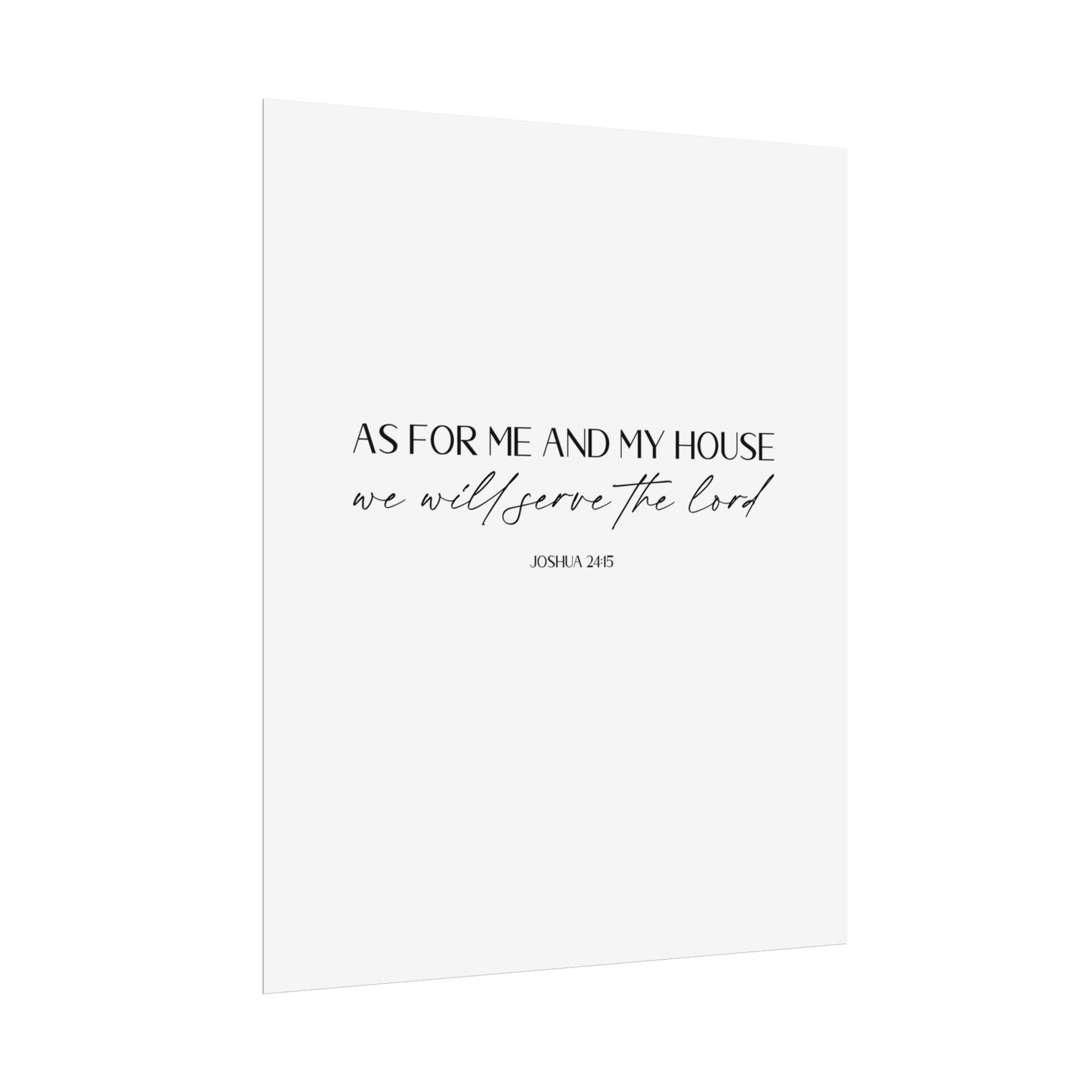 "As for me and my house" Joshua 24:15 Christian Art Print - White (Physical Poster)