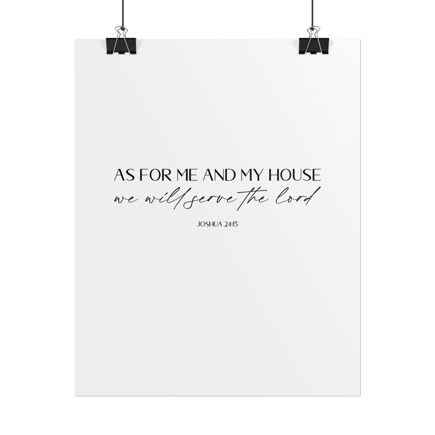 "As for me and my house" Joshua 24:15 Christian Art Print - White (Physical Poster)