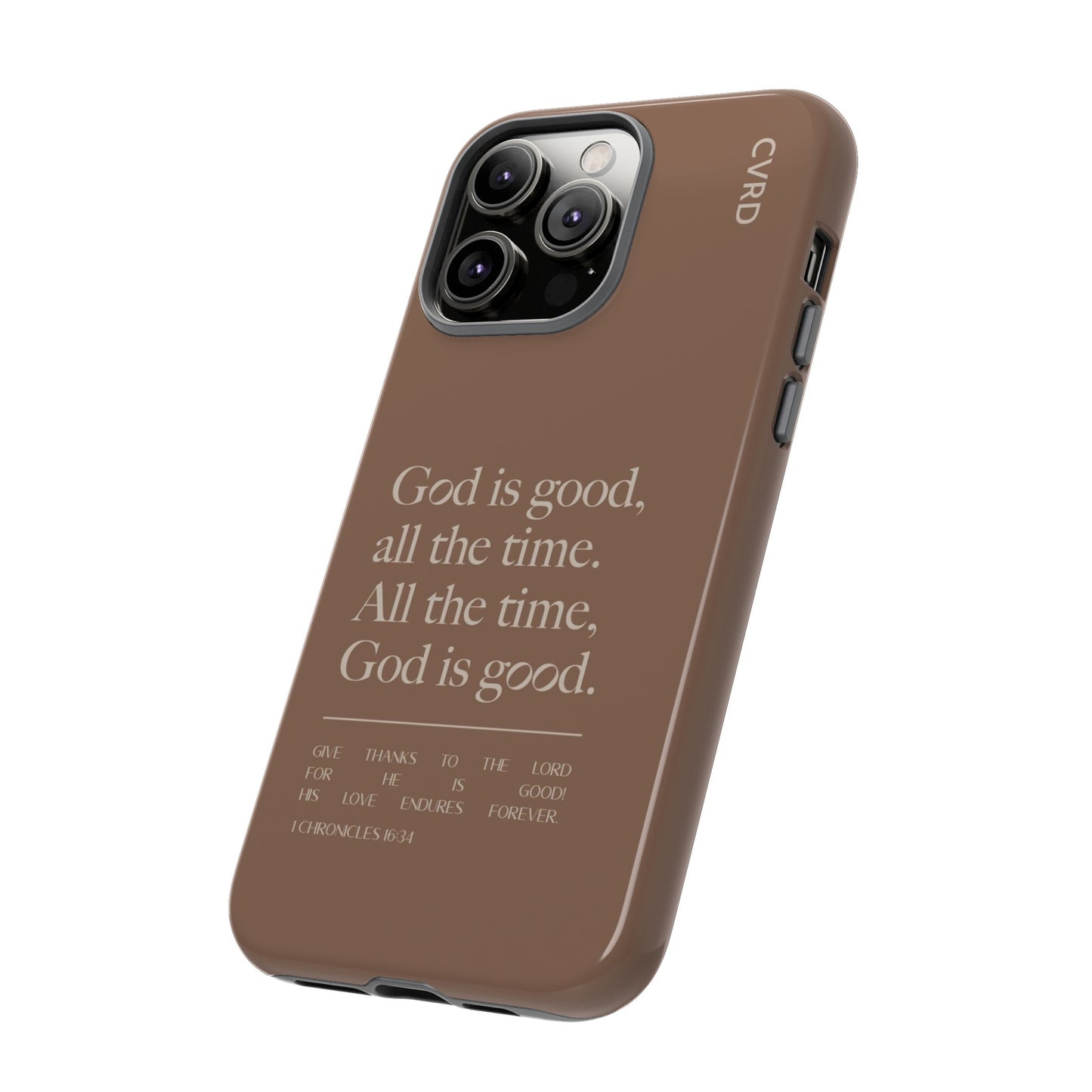 God is Good All The Time, Brown iPhone Case