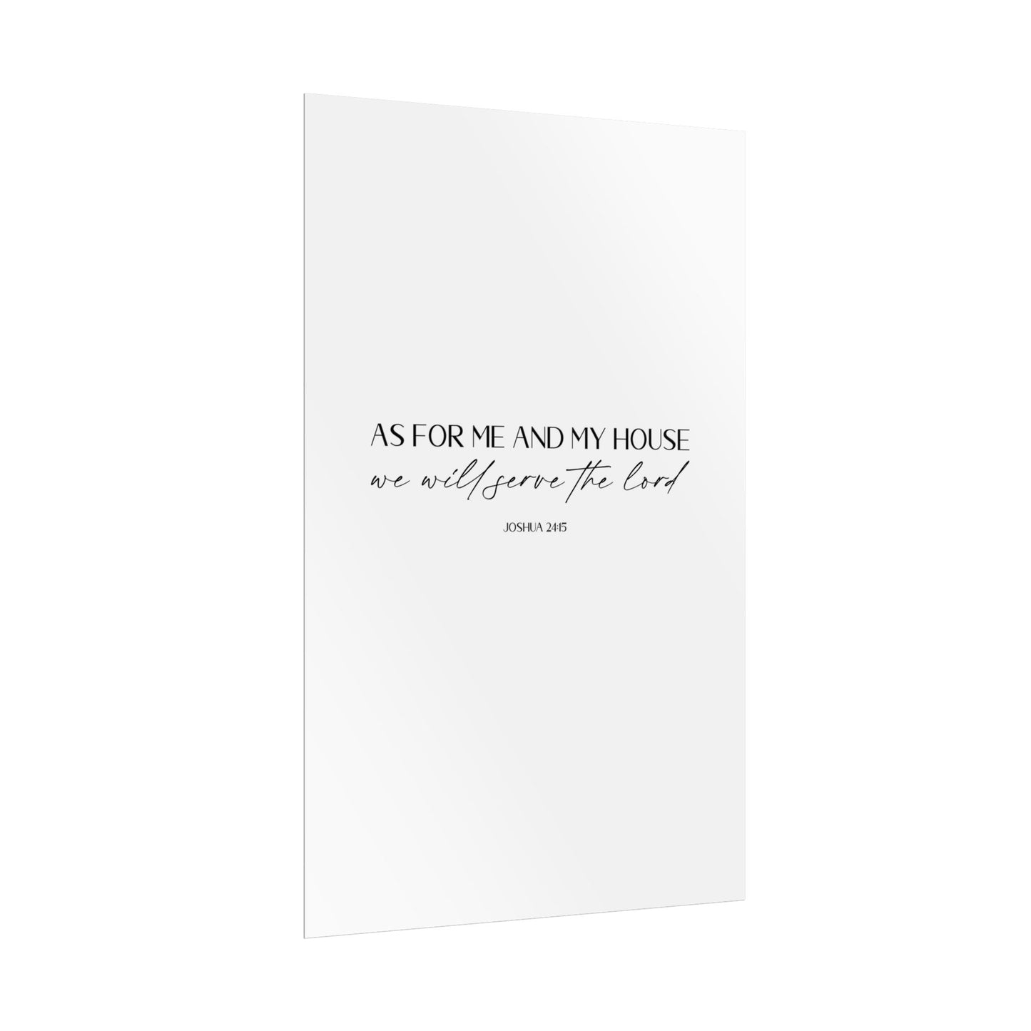 "As for me and my house" Joshua 24:15 Christian Art Print - White (Physical Poster)