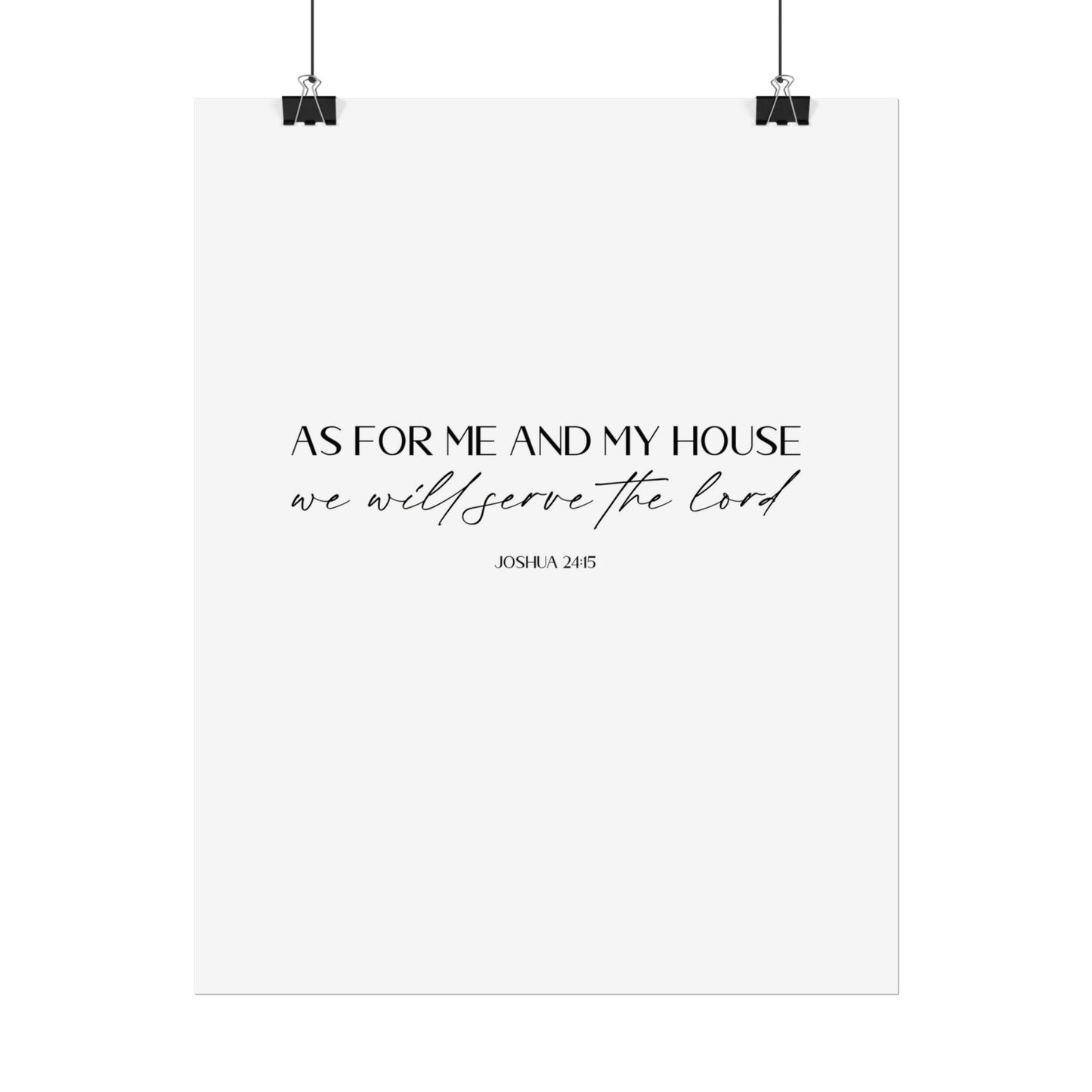 "As for me and my house" Joshua 24:15 Christian Art Print - White (Physical Poster)