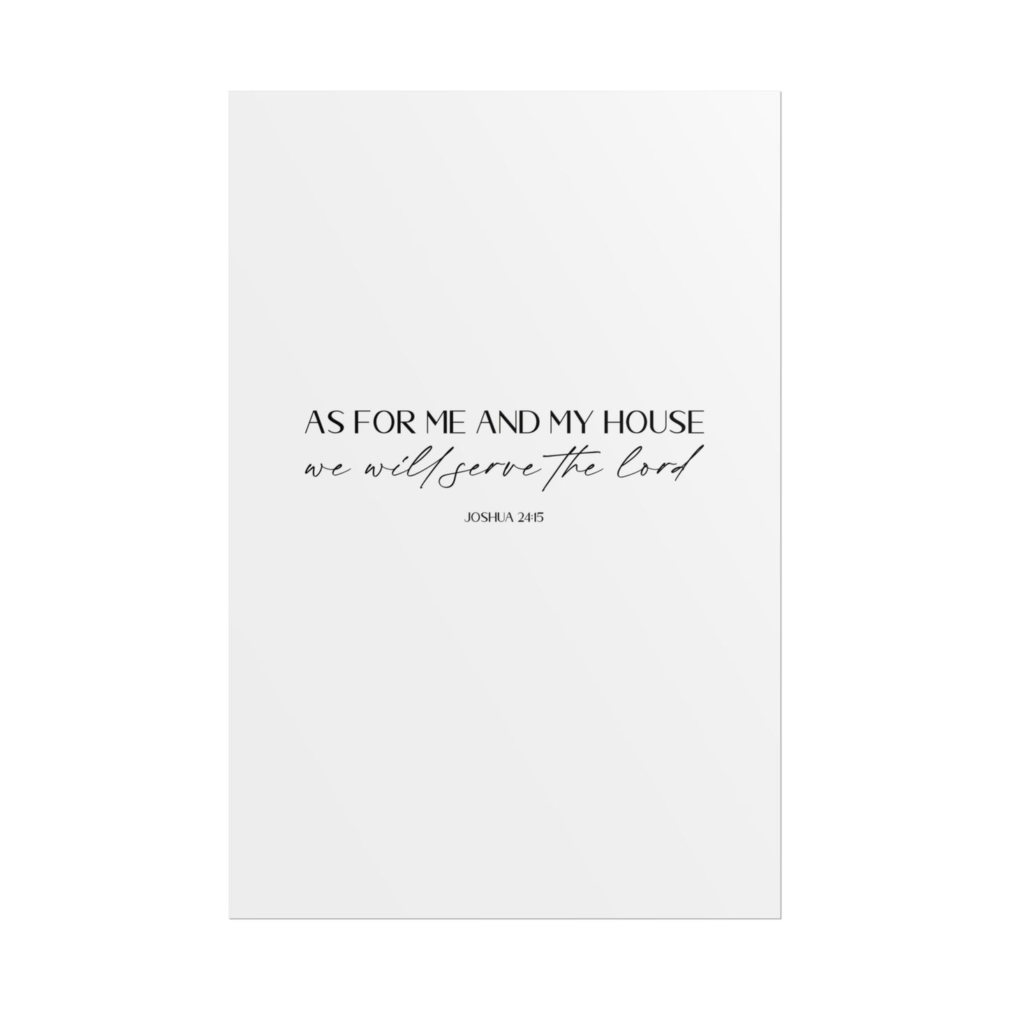 "As for me and my house" Joshua 24:15 Christian Art Print - White (Physical Poster)