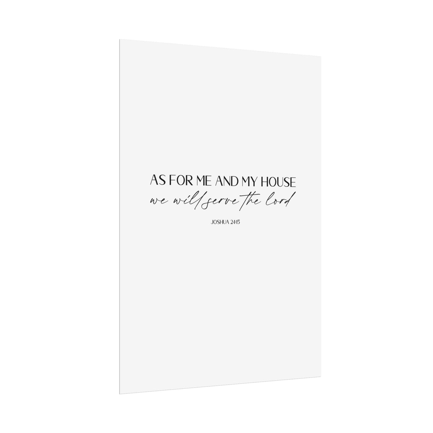 "As for me and my house" Joshua 24:15 Christian Art Print - White (Physical Poster)