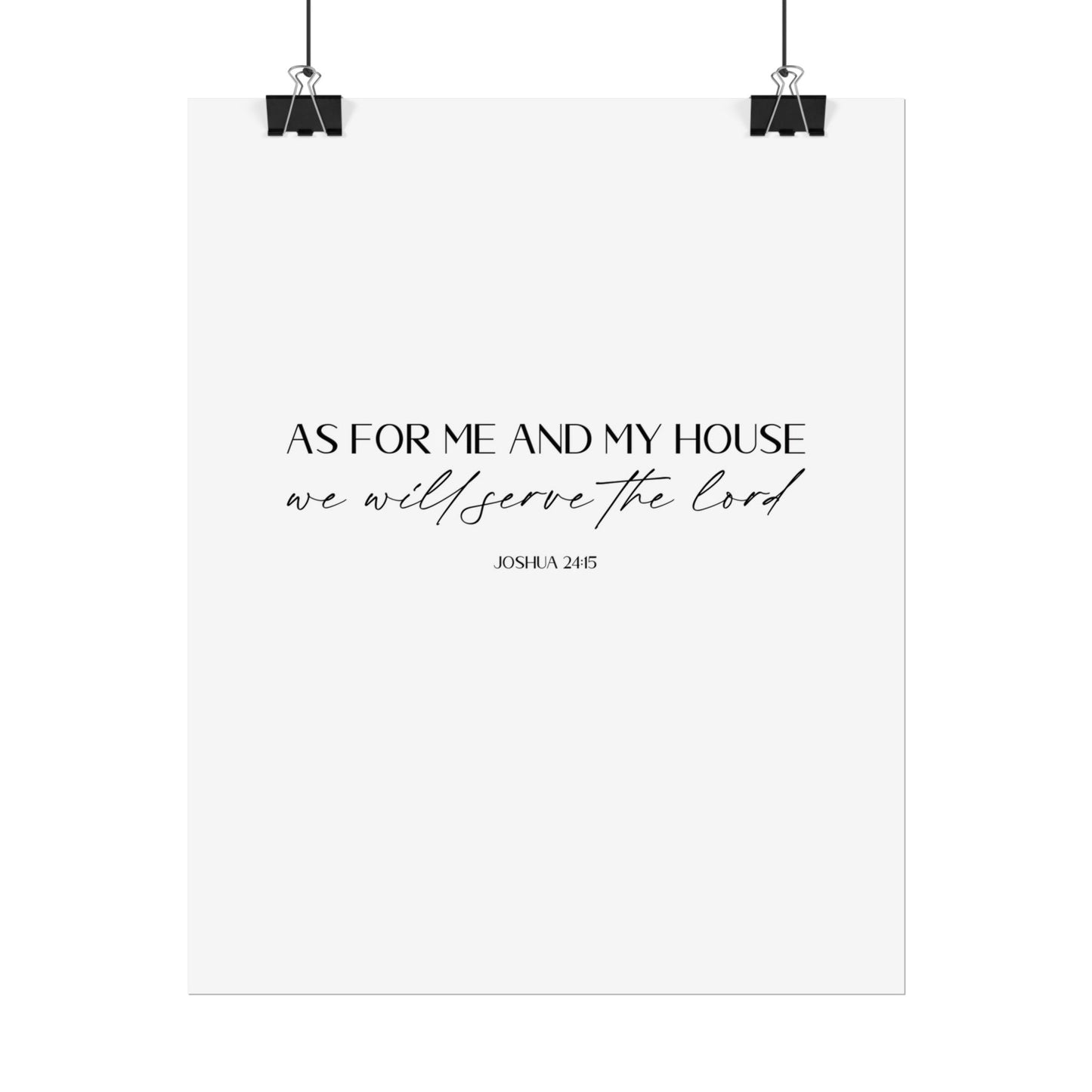 "As for me and my house" Joshua 24:15 Christian Art Print - White (Physical Poster)