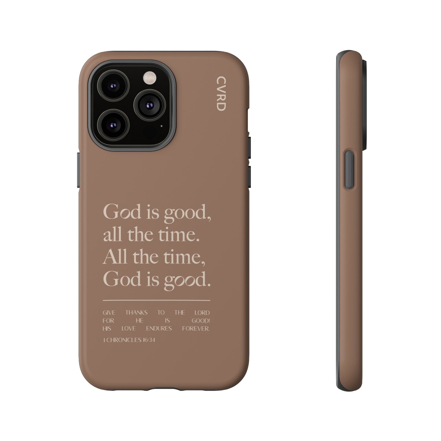 God is Good All The Time, Brown iPhone Case