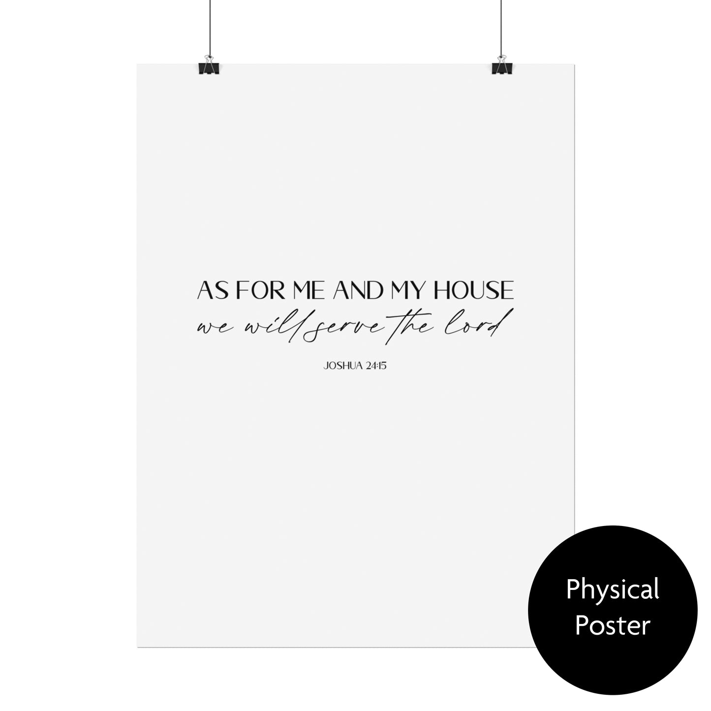 "As for me and my house" Joshua 24:15 Christian Art Print - White (Physical Poster)